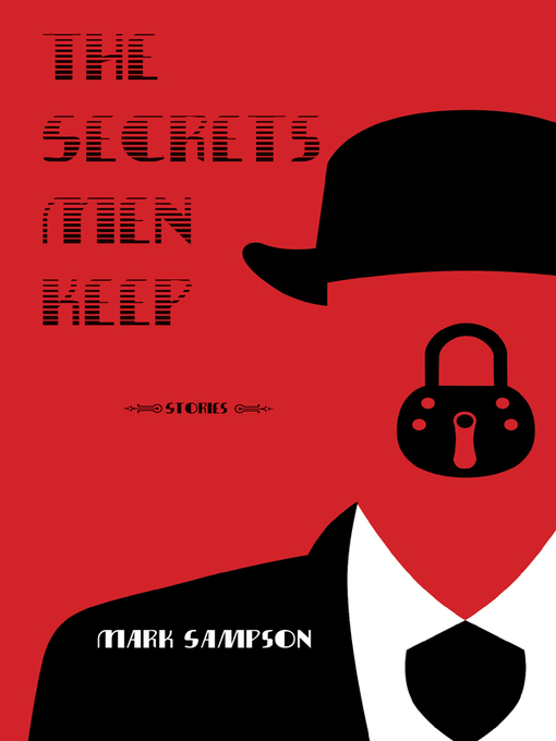 Title details for The Secrets Men Keep by Mark Sampson - Available